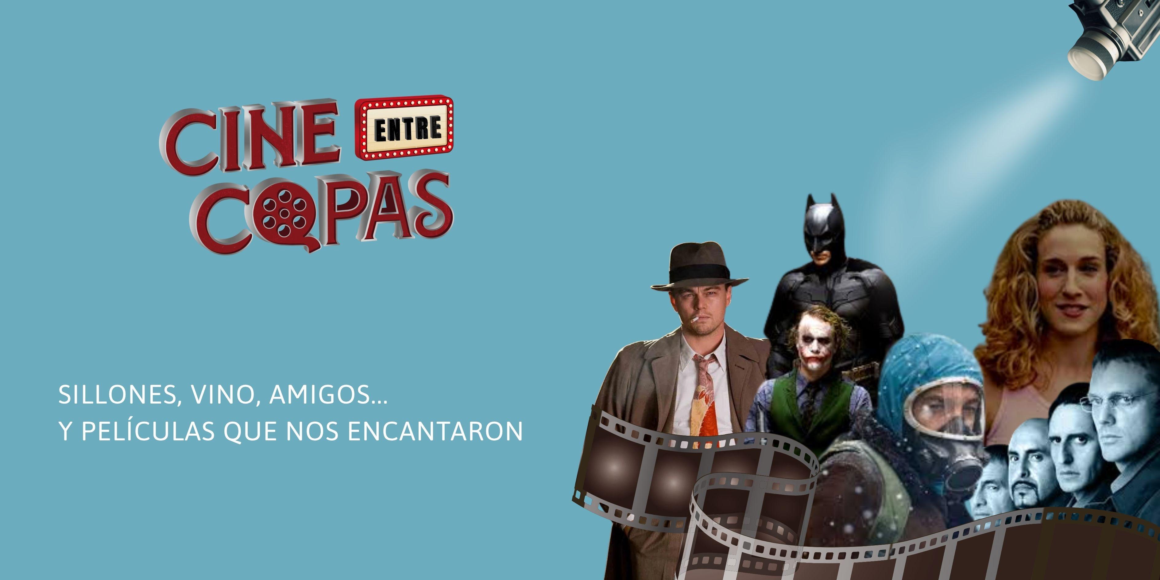 CINE ENTRE COPAS